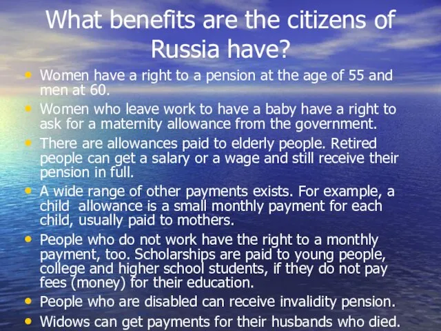 What benefits are the citizens of Russia have? Women have a right