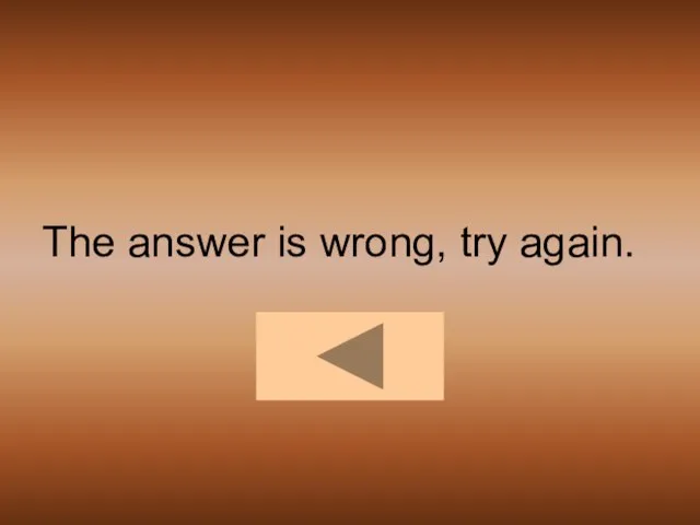 The answer is wrong, try again.