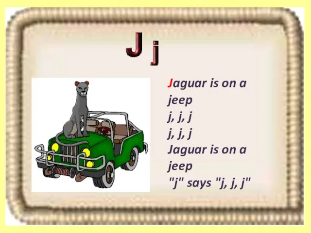 Jaguar is on a jeep j, j, j j, j, j Jaguar