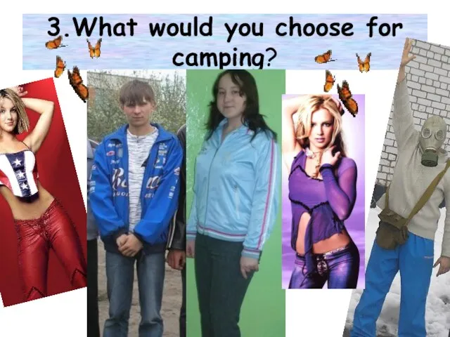 3.What would you choose for camping? “Shopping”