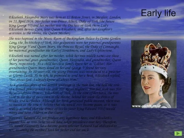 Early life Elizabeth Alexandra Mary was born at 17 Briton Street, in