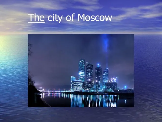 The city of Moscow