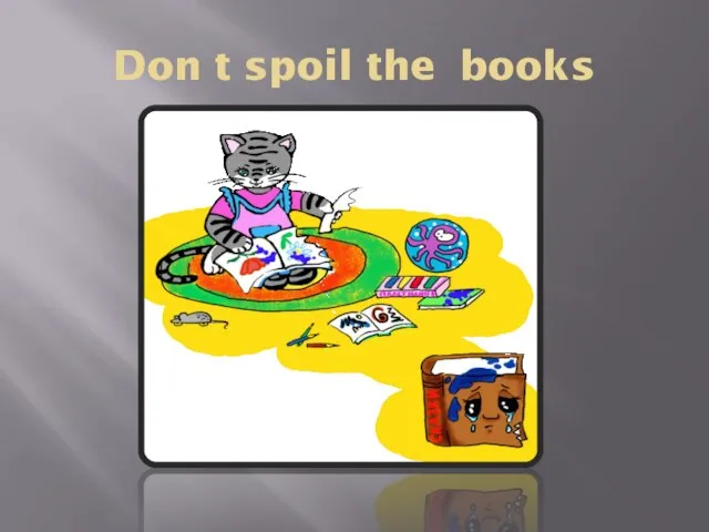 Don t spoil the books