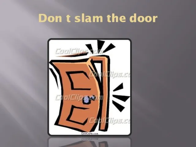 Don t slam the door