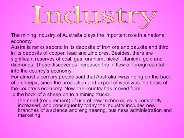 The mining industry of Australia plays the important role in a national