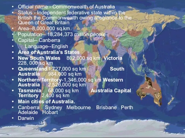 Official name - Commonwealth of Australia Status - Independent federative state within