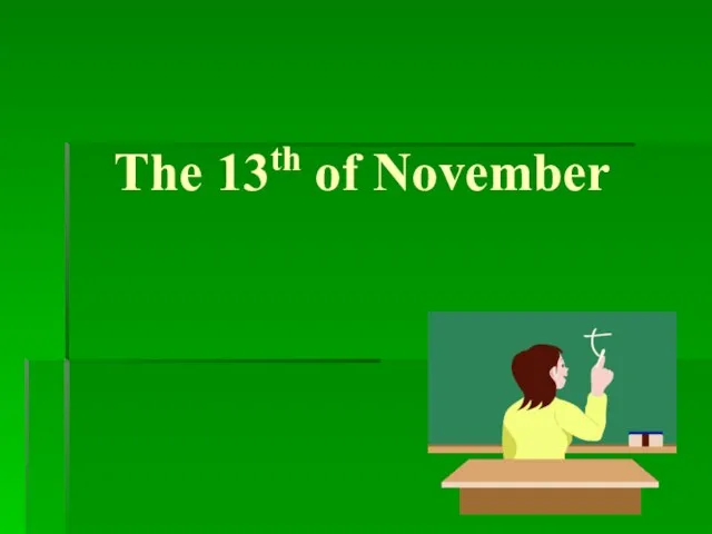 The 13th of November