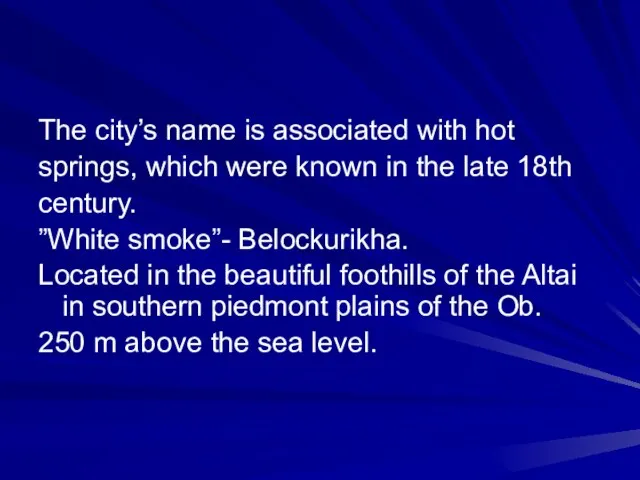 The city’s name is associated with hot springs, which were known in