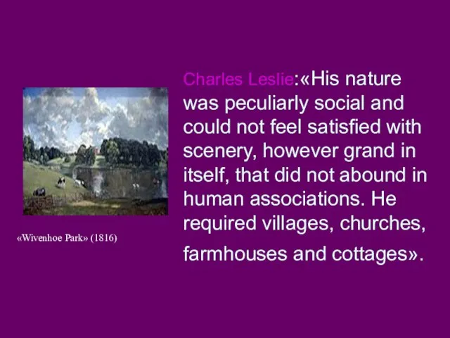 Charles Leslie:«His nature was peculiarly social and could not feel satisfied with