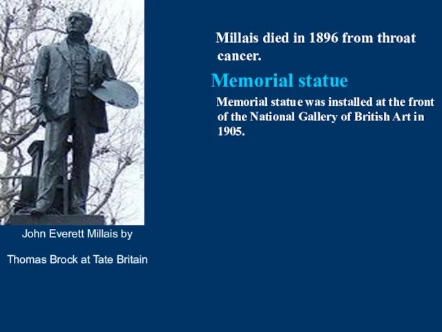 John Everett Millais by Thomas Brock at Tate Britain Millais died in