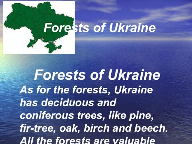 Forests of Ukraine Forests of Ukraine As for the forests, Ukraine has