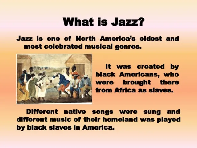 Jazz is one of North America’s oldest and most celebrated musical genres.