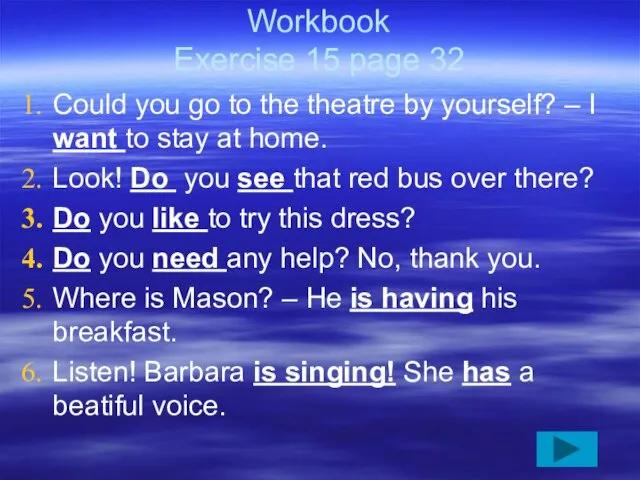 Workbook Exercise 15 page 32 Could you go to the theatre by
