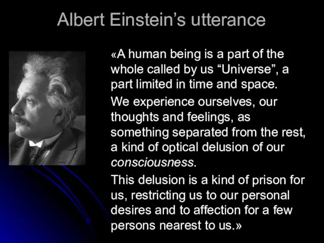 «A human being is a part of the whole called by us