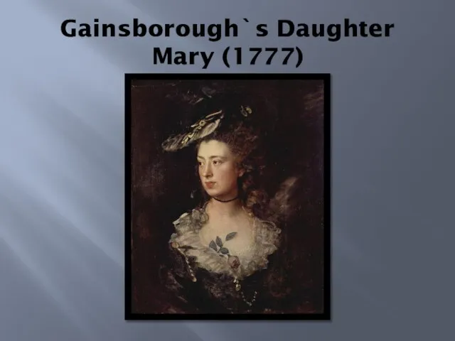 Gainsborough`s Daughter Mary (1777)