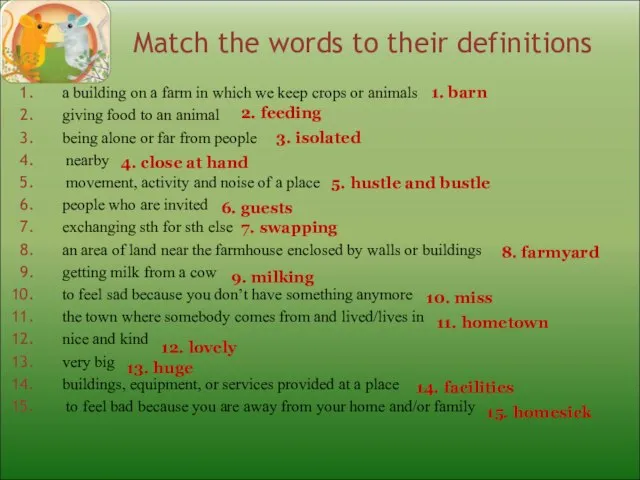 Match the words to their definitions a building on a farm in