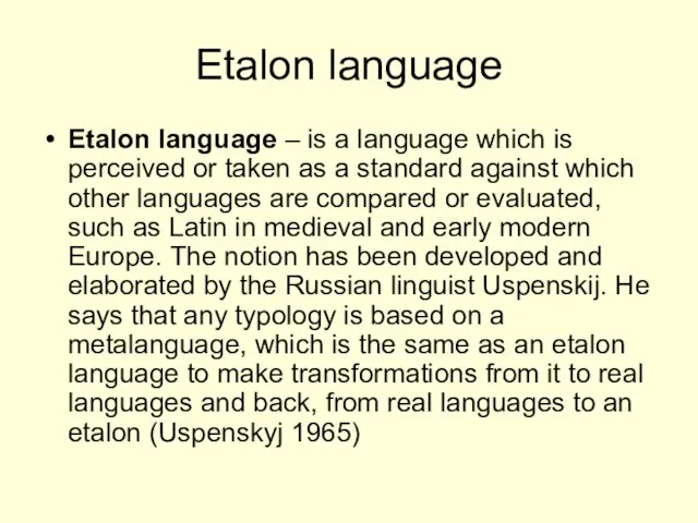 Etalon language Etalon language – is a language which is perceived or