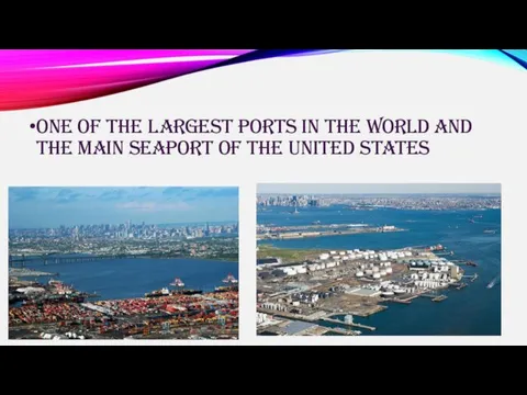 one of the largest ports in the world and the main seaport of the United States