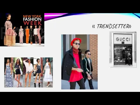 « trendsetter»