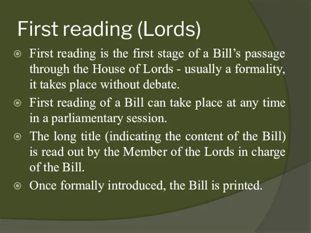 First reading (Lords) First reading is the first stage of a Bill’s