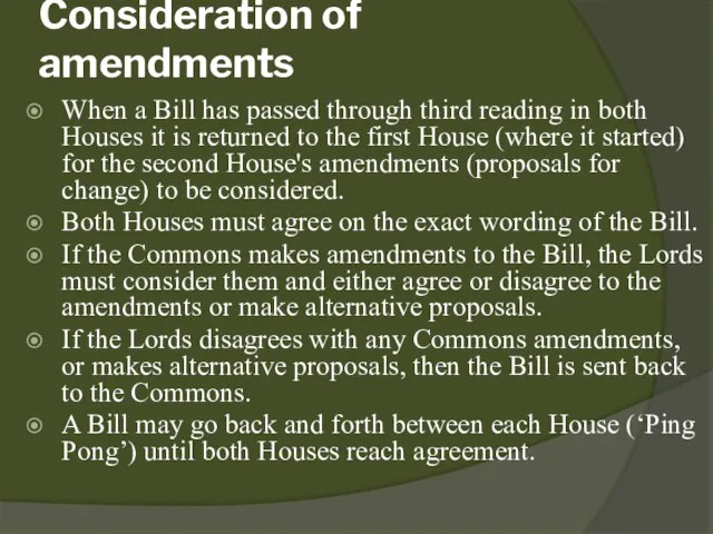 Consideration of amendments When a Bill has passed through third reading in