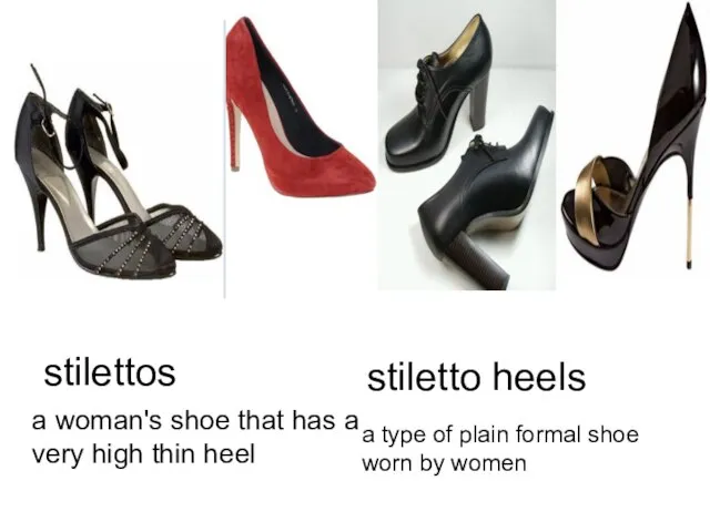 stilettos a woman's shoe that has a very high thin heel a