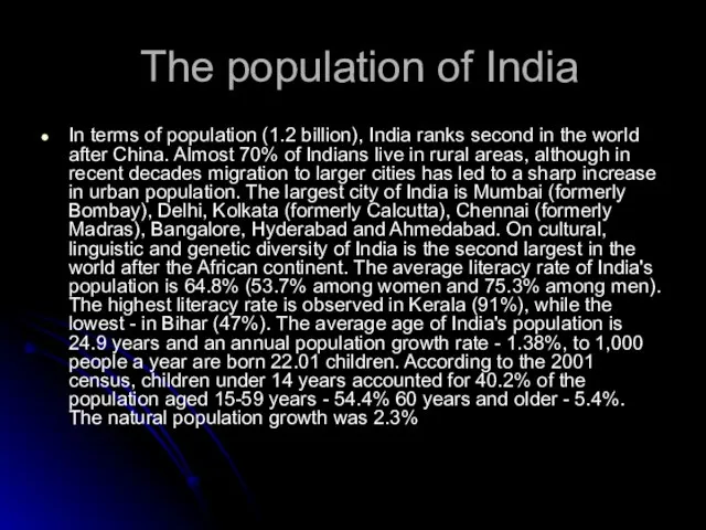 The population of India In terms of population (1.2 billion), India ranks