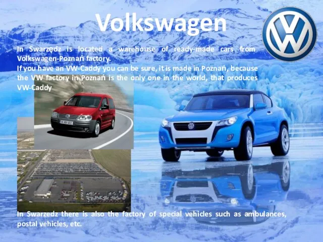 Volkswagen In Swarzedz there is also the factory of special vehicles such