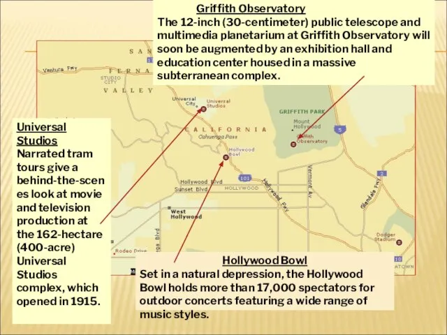 Hollywood Bowl Set in a natural depression, the Hollywood Bowl holds more