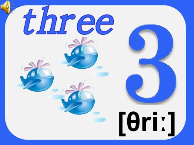 three [θriː]