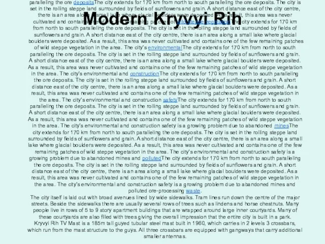 Modern Kryvyi Rih The city extends for 170 km from north to