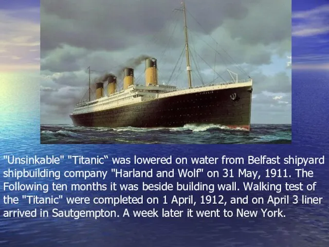 "Unsinkable" "Titaniс“ was lowered on water from Belfast shipyard shipbuilding company "Harland