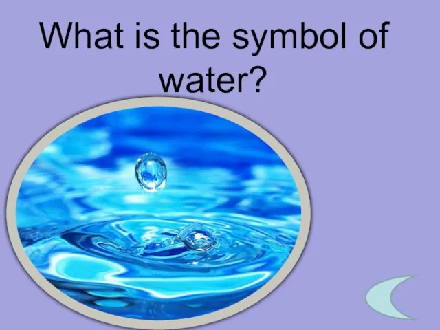 What is the symbol of water?