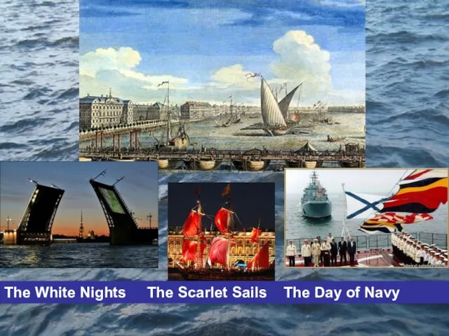 The White Nights The Scarlet Sails The Day of Navy