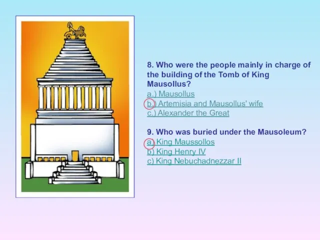 8. Who were the people mainly in charge of the building of