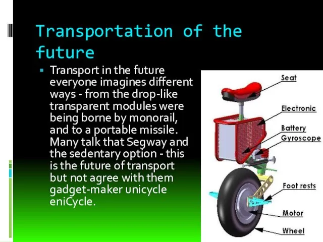 Transportation of the future Transport in the future everyone imagines different ways
