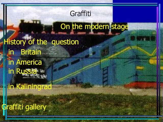 Graffiti On the modern stage History of the question in Britain in