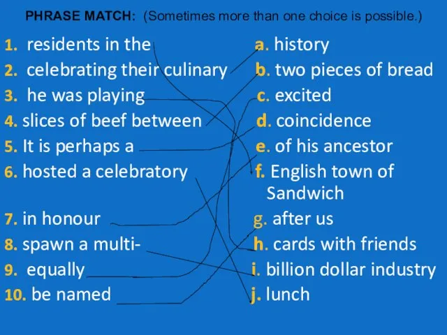 PHRASE MATCH: (Sometimes more than one choice is possible.) 1. residents in