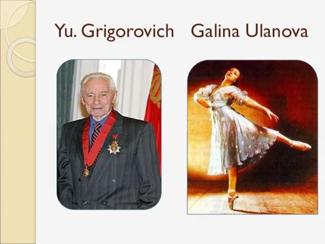 Yu. Grigorovich Galina Ulanova