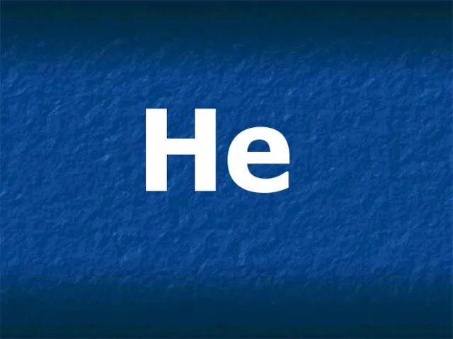 He