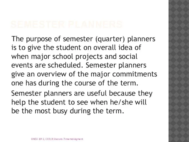 Semester Planners The purpose of semester (quarter) planners is to give the