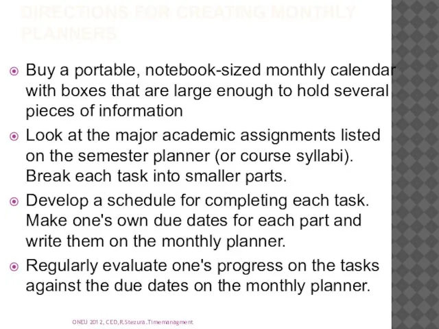 Directions for Creating Monthly Planners Buy a portable, notebook-sized monthly calendar with