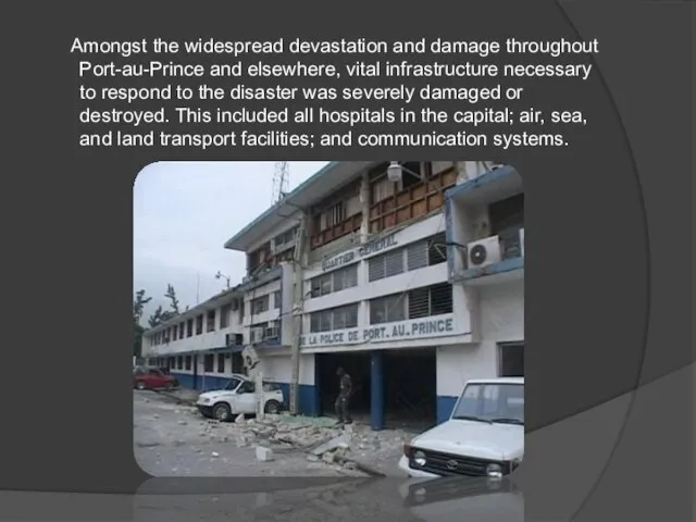 Amongst the widespread devastation and damage throughout Port-au-Prince and elsewhere, vital infrastructure