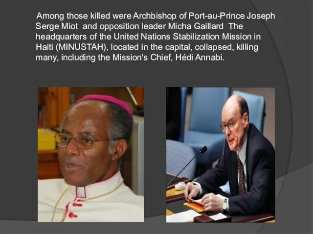 Among those killed were Archbishop of Port-au-Prince Joseph Serge Miot and opposition