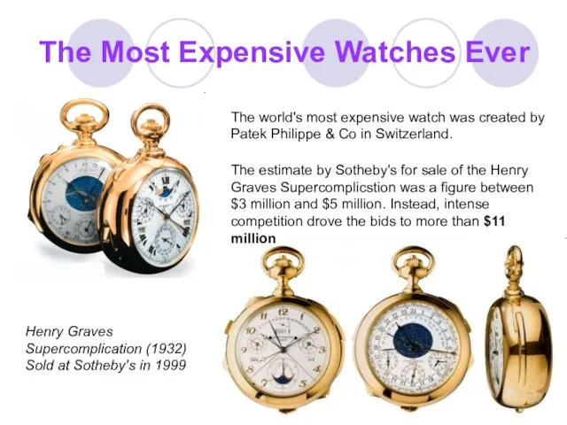 The Most Expensive Watches Ever The world's most expensive watch was creаted