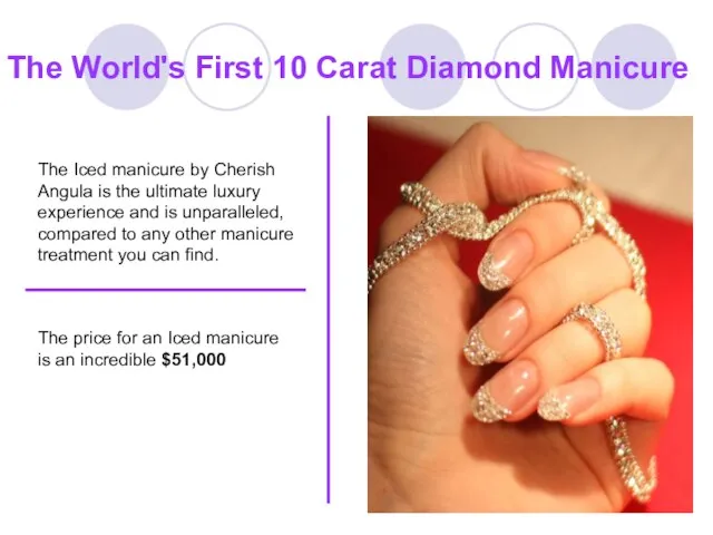 The World's First 10 Carat Diamond Manicure The Iced manicure by Cherish