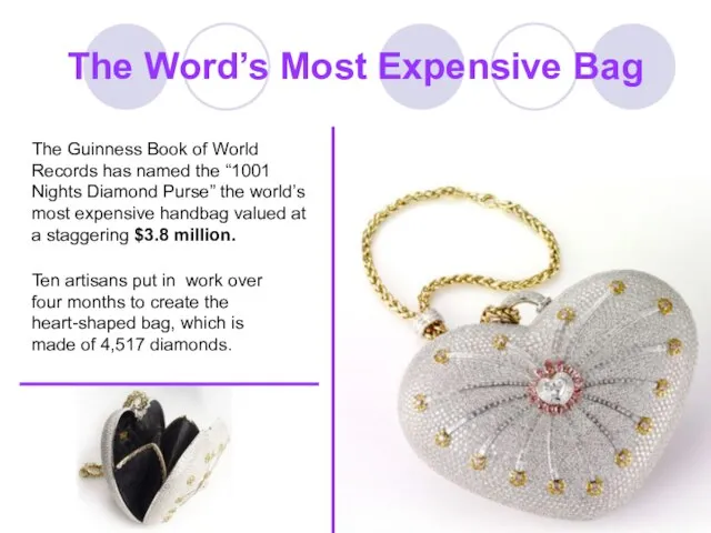The Word’s Most Expensive Bag The Guinness Book of World Records has
