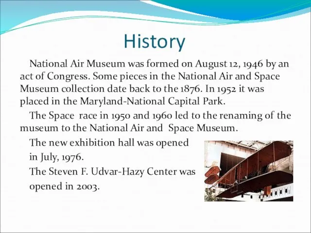 History National Air Museum was formed on August 12, 1946 by an