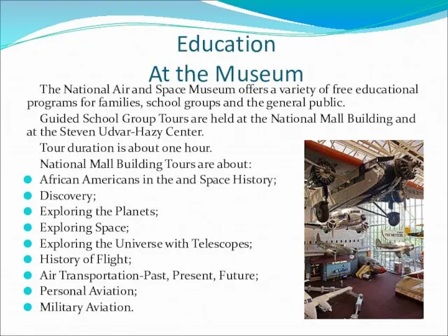 Education At the Museum The National Air and Space Museum offers a