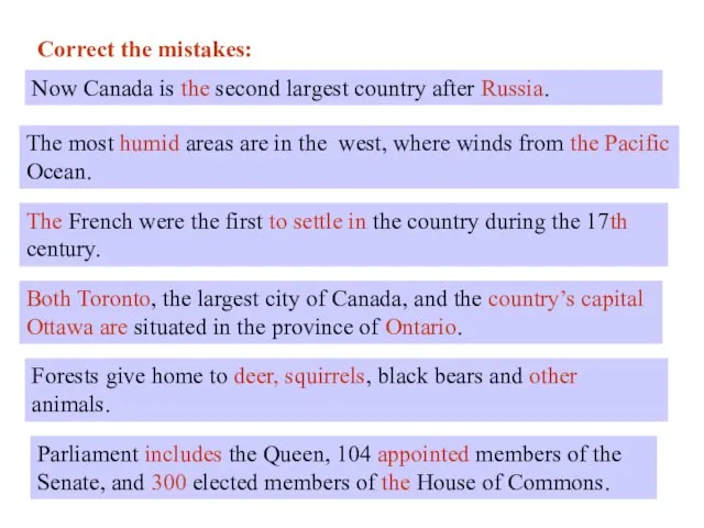 Correct the mistakes: Now Canada is second largest country after Norway. Now